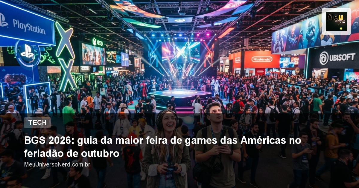 BGS 2026: guia da maior feira de games das Américas no feriadão de outubro