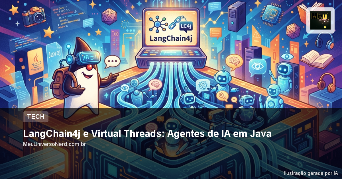 LangChain4j e Virtual Threads: Agentes de IA em Java