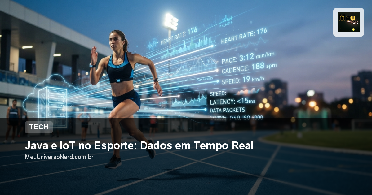 Java e IoT no Esporte: Dados em Tempo Real
