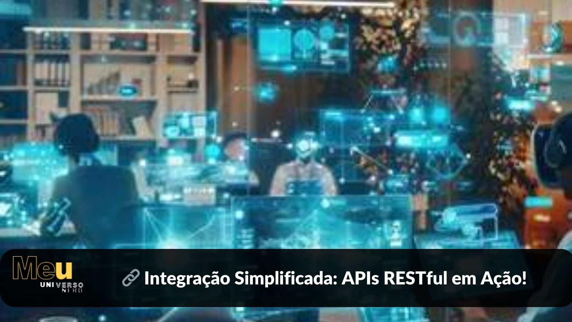 🌍 APIs RESTful: Conectando Mundos Diferentes com Eficácia!